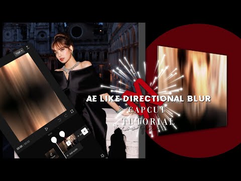 Ae like directional blur tutorial - capcut tutorial