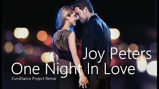 Joy Peters - One Night In Love (EuroDance Project Remix)