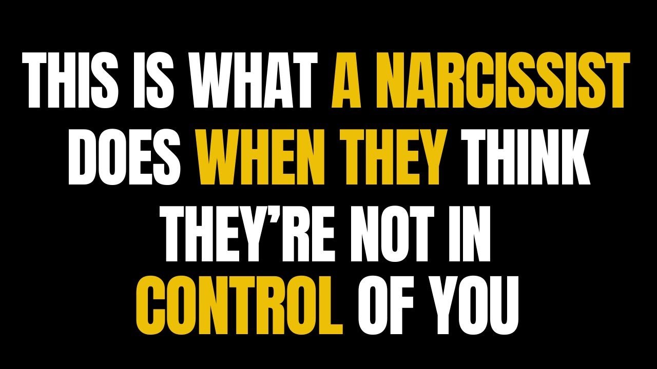 This Is What A Narcissist Does When They Think They’re Not In Control ...