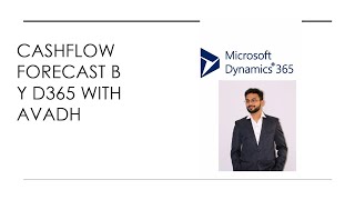 Cashflow Forecast in Dynamics 365 Finance and Operations #microsoftdynamics #d365fo #microsoft