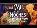 |#1| SAH ZAMAN y la SULTANA INFIEL - Audiolibro COMPLETO en ESPAÑOL | CUENTOS de LAS MIL Y UNA NOCHE