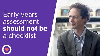 Why early years assessment shouldn't be a checklist - Julian Grenier | The Famly Interview