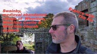 Swainby, Whorlton Castle  & Church exploration  🇬🇧