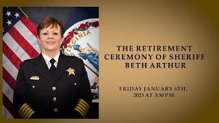 Retirement Ceremony of Sheriff Beth Arthur