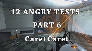 [Portal 2] 12 Angry Tests: Part 6