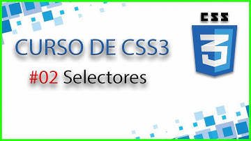 Curso de CSS3 #02 Selectores
