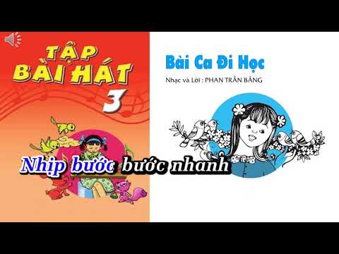 Âm nhạc Lớp 3 - Học bài hát: Bài ca đi học (lời 2)