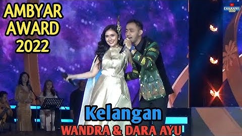 KELANGAN - WANDRA & DARA AYU | AMBYAR AWARD MNCTV 2022 LIVE PONOROGO