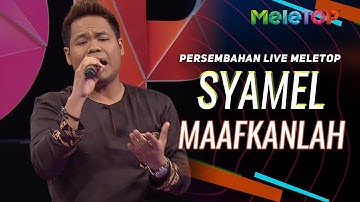 Syamel - Maafkanlah | Persembahan Live MeleTOP | Nabil & Neelofa