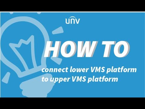 how to connect  lower VMS platform to upper VMS platform