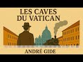Les Caves du Vatican - Livre 2ème - 7/7 - André Gide