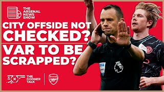 The Arsenal News Show EP479: De Bruyne Offside, Var Re-Evaluated, Benjamin Sesko & More!