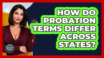 How Do Probation Terms Differ Across States? - Second Chance Journey