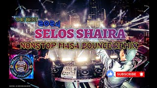 SELOS SHAIRA AND MORE MASA BOUNCE TIKTOK REMIX 2024 DJ DANIEL