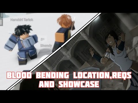 Blood Bending Showcase Requirements And Location Avatar A Benders Will Roblox Game Youtube - avatar legend of korra roblox how to get sub bending