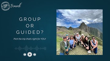 Group Tours vs Guided Tours – Which Travel Style Is Right for You?