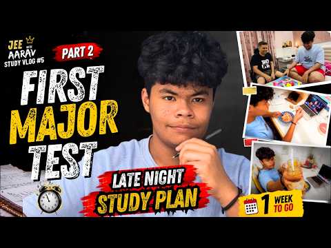 JEE Study Vlog 📚 | Late Night Study Session 🔥| 1 Week Before My 1st JEE Major Test 😭| JEE with Aarav