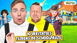 10 IRRITATIES TIJDENS DE SCHOOLPAUZE!