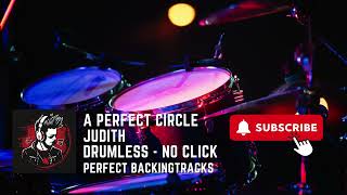 Drumless♬ A PERFECT CIRCLE - JUDITH | NO DRUMS | NO CLICK