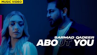 ABOUT YOU | SARMAD QADEER | LIAR THE EP |  VIDEO 2023