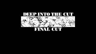 Final Cut - Deep Into The Cut (1989, Full Album)