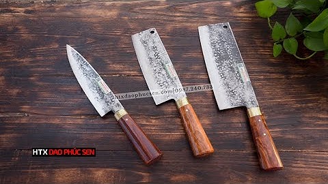 BỘ BA DAO BẾP CAO CẤP -HÀNG CHUẨN CỦA HTX DAO PHÚC SEN