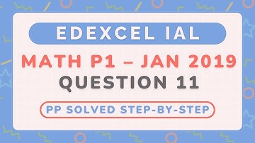 Edexcel IAL Math P1 | Jan 2019 | Question 11 - Graph Sketching