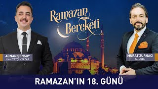 Ramazan Bereketi 18. Bölüm - Murat Zurnacı ile Adnan ŞENSOY HOCA