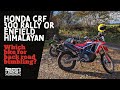 Which bike for bimbling: CRF300 Rally or Himalayan?