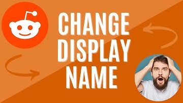 How to Change Your Display Name on Reddit | Easy Guide