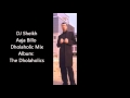 Dj sheikh   aaja billo dholaholic mix