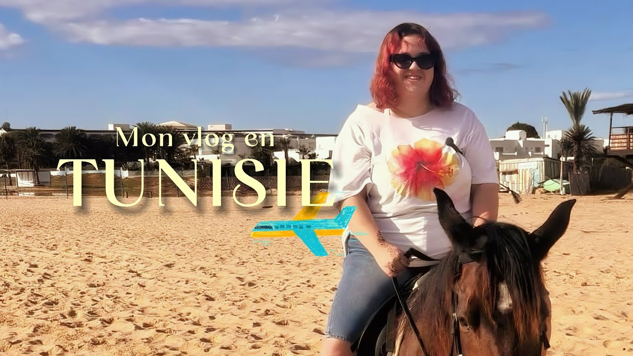VLOG 11: EN TUNISIE 🇹🇳
