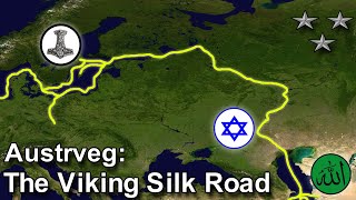 Austrveg: The Viking Silk Road