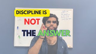 you actually don't have a discipline problem.