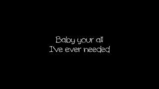 Paul McDonald ft. Nikki Reed - All I&#39;ve Ever Needed (Lyrics)