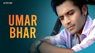 Shael Oswal - Umar Bhar | Revibe | Hindi Songs