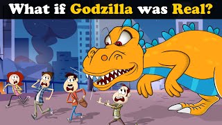 What If Godzilla Was Real? More Videos 