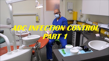 ADC Practical Exam Guidance: Infection Control Part 1