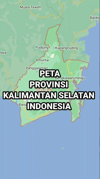 Peta Provinsi Kalimantan Selatan Indonesia | AkuPeta