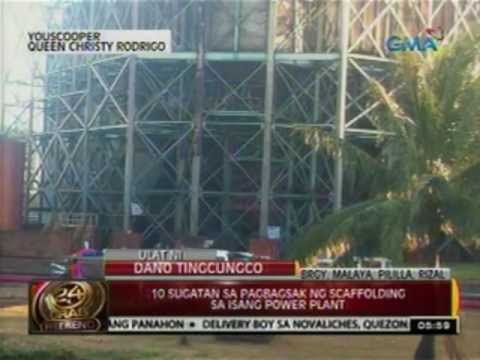 24 Oras 10 sugatan sa pagbagsak ng scaffolding sa isang power plant