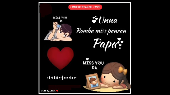 Long distance love(unna Romba miss pandra PAPA) || LOVE STATUS