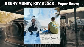 Kenny Muney - Paper Route (feat. Key Glock) (Audio)
