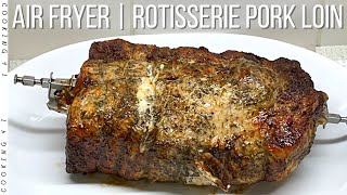 Air Fryer | Rotisserie Pork Loin