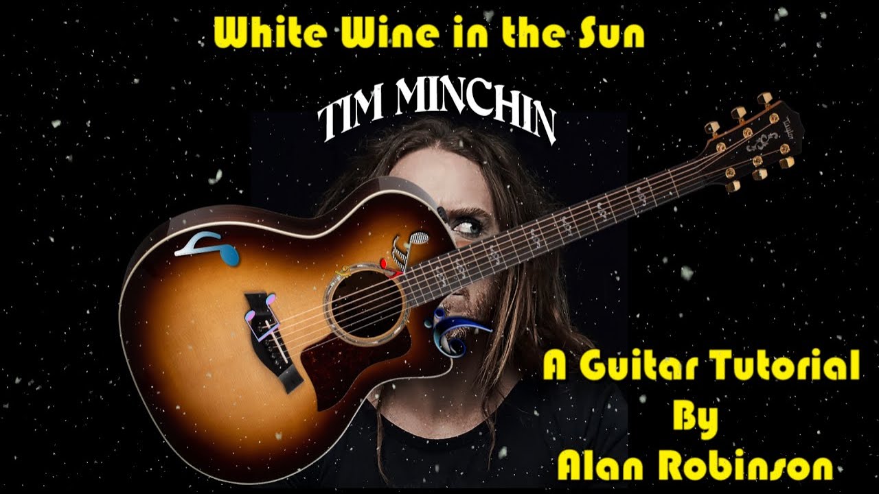 How to play White Wine in the Sun by Tim Minchin Acoustically YouTube