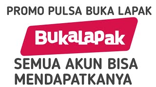 PROMO PULSA BUKALAPAK SEMUA BISA PAKAI