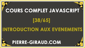 COURS COMPLET JAVASCRIPT [38/65] - Introduction aux évènements