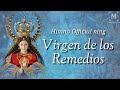 Himno official ning virgen de los remedios lyric