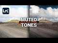 How to get muted tones with lightroom