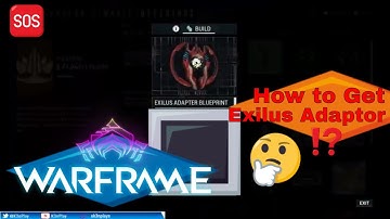 How to get Exilus Adaptor in Warframe  k3nPlay