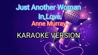 Just Another Woman-In Love-Anne Murray(KARAOKE VERSION)